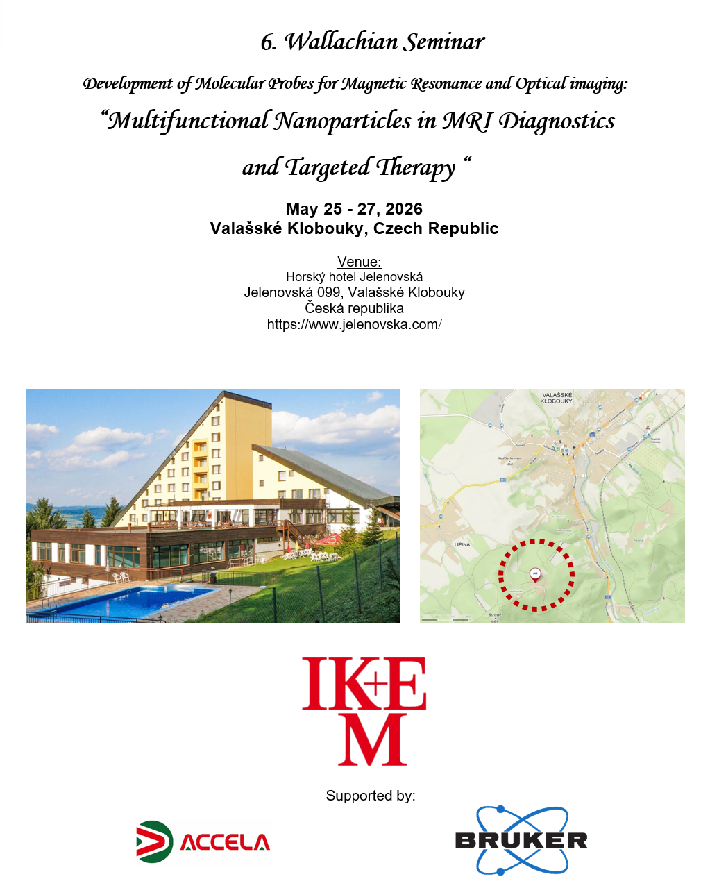 Valašský seminář „Development of Molecular Probes for Magnetic Resonance and Optical Imaging“